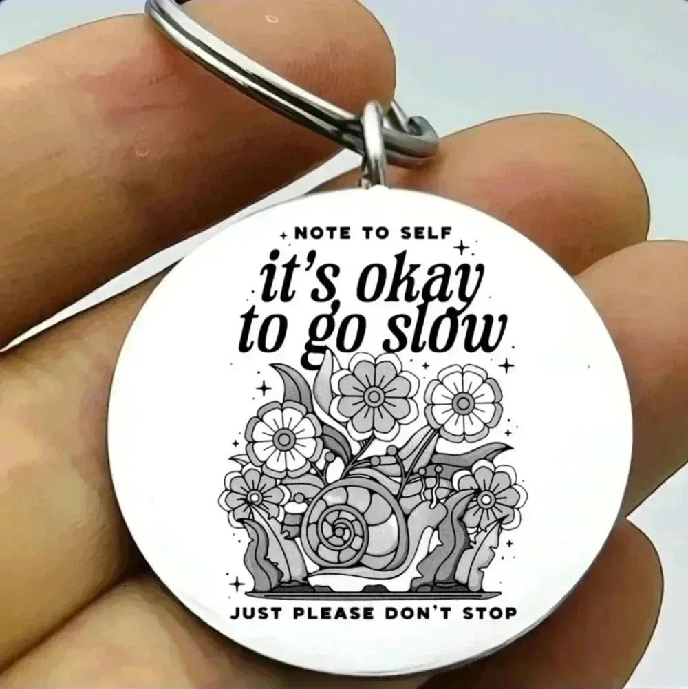 It's Okay to grow slow just don't stop Keychain
